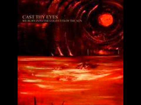 Cast Thy Eyes - We Burn Into The Cold Eyes Of The Sun ( Full Album 32.11 minutes)