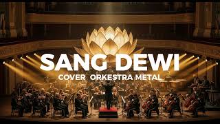 Download lagu SANG DEWI - LYODRA – Versi Orkestra Megah oleh AMM STUDIO mp3