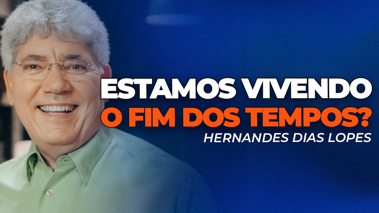 Hernandes Dias Lopes | COMO SABER SE É O TEMPO DO JUÍZO DE DEUS?