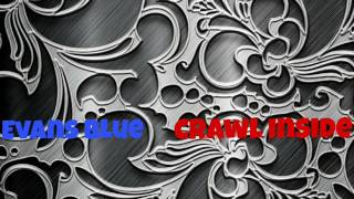 Evans Blue - Crawl Inside