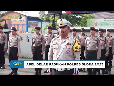 APEL GELAR PASUKAN POLRES BLORA OPS KESELAMATAN CANDI 2025