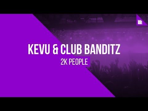 KEVU & Club Banditz - 2K People [FREE DOWNLOAD]