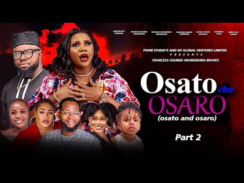 OSATO VBE OSARO [PART 2] FINAL - LATEST BENIN MOVIE 2025 |  FRANCESS OSUNDE OKUNGBOWA..