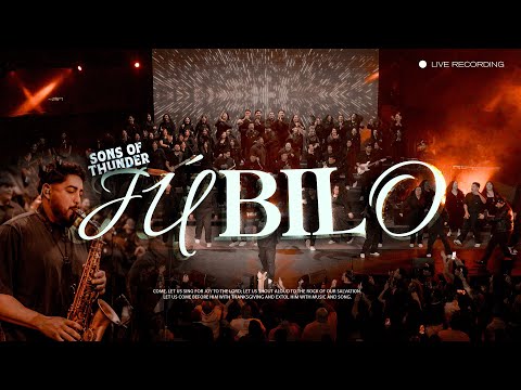 Júbilo Medley -El Poderoso De Israel, Como Hizo David, Bendiceme Ahora, Remolineando Sons Of Thunder
