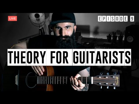 Music Theory for Guitarists (Episode 9) - LIVE STREAM