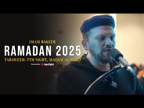 Ramadan 2025 Virginia - Taraweeh: 7th Night,- Maqam Al-Kurd | Imam Bakeer