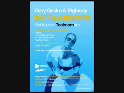 Gary Gecko and Pigbwoy she's hardcore original version