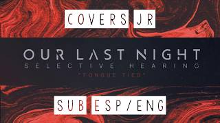 Our Last Night &#39;Tongue Tied&#39; Our Last Night [Lyrics + Sub Español] Track 2 of 7
