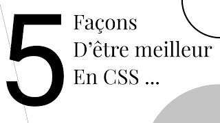 5 façons de s&#39;améliorer en CSS