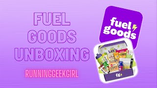 Unboxing Treats from Fuel Goods! | RunningGeekGirl