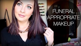 Going To A Funeral ♡ Appropriate Makeup