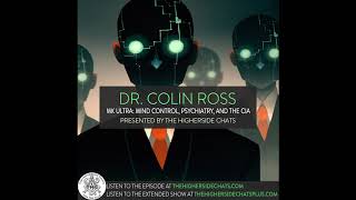 Dr. Colin Ross | MK ULTRA: Mind Control, Psychiatry, & The CIA