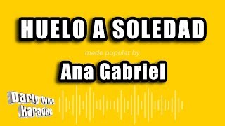 Ana Gabriel - Huelo A Soledad (Versión Karaoke)