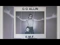 GG Allin - E.M.F [FULL ALBUM 1987]
