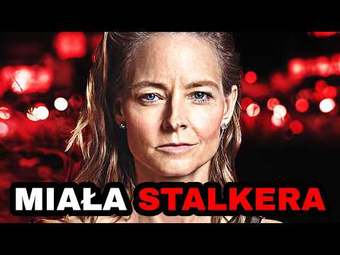 JODIE FOSTER. CHORA OBSESJA STALKERA.