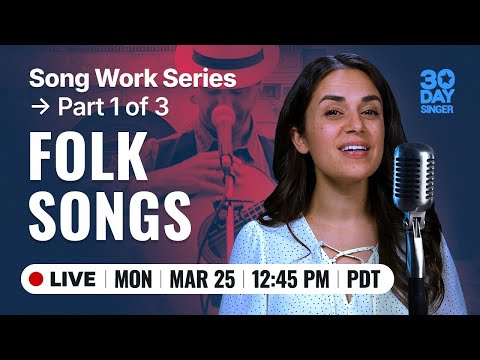Song Work Series (1/3) - Folk Songs | 30 Day Singer