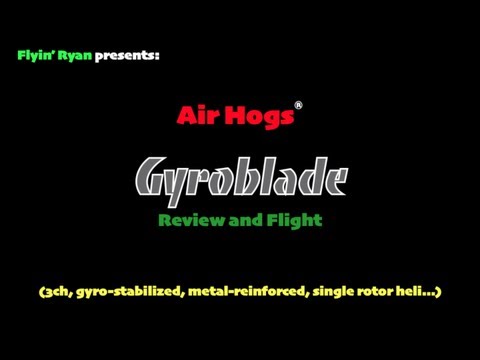 Air Hogs Gyroblade - Review and Flight