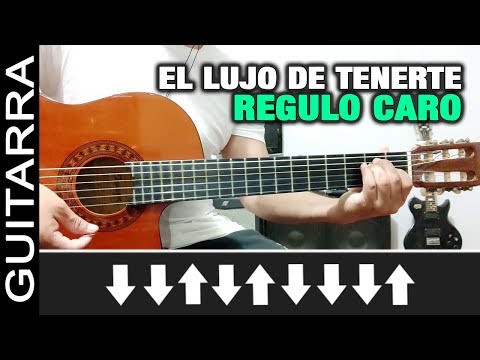 El Lujo De Tenerte - Régulo Caro