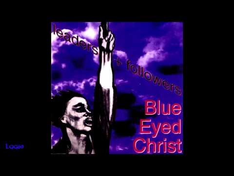 Blue Eyed Christ ~ Spiritualism ~ 1991