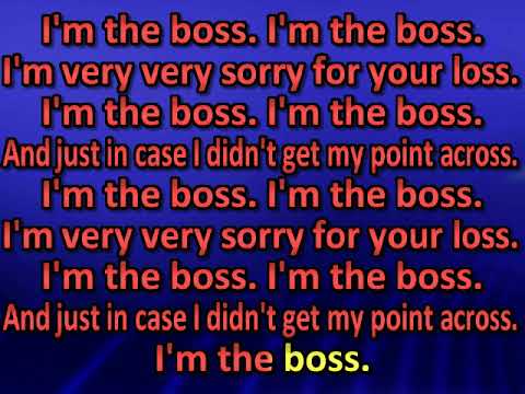 Big Bad Bosses I'm the Boss (karaoke) (by request)