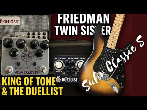 Friedman Twin Sister l King of Tone & The Duellist