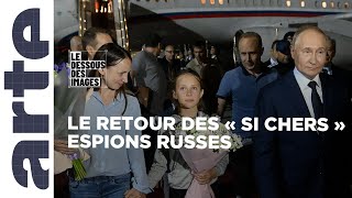 Russie : des agents très secrets accueillis par Poutine - Le dessous des images - ARTE