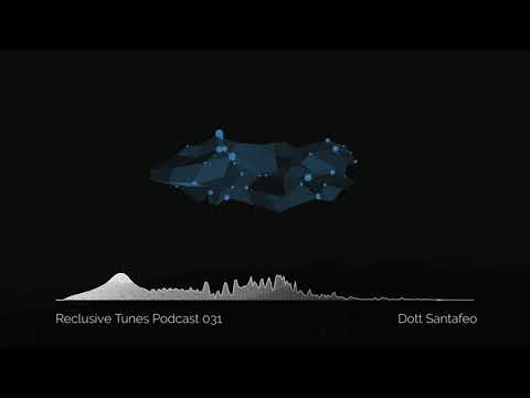 Reclusive Tunes Podcast 031 - Dott Santafeo • Dub Techno/Dub Tech •