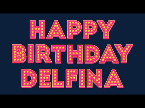 Happy Birthday Delfina