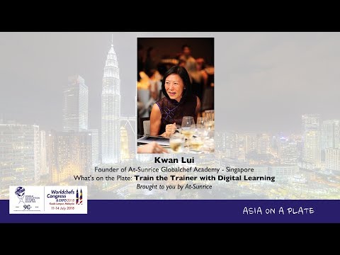 Worldchefs Congress & Expo 2018 – Day 4 – Kwan Lui: Train The Trainer with Digital Learning