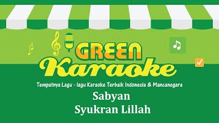 Download lagu Sabyan - Syukran Lillah (Karaoke) mp3