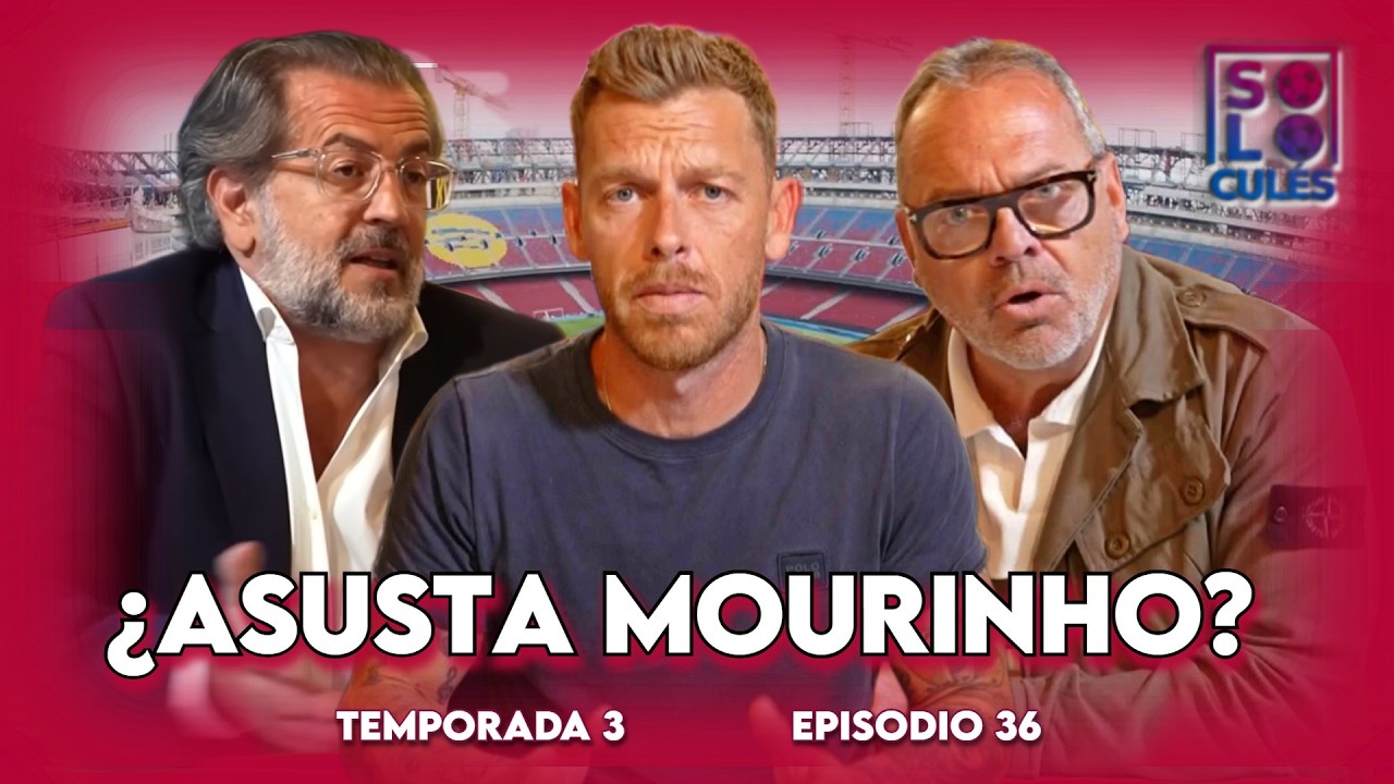 💙❤️ ¿ASUSTA MOURINHO? | SÓLO PARA CULÉS T3, EP. 36