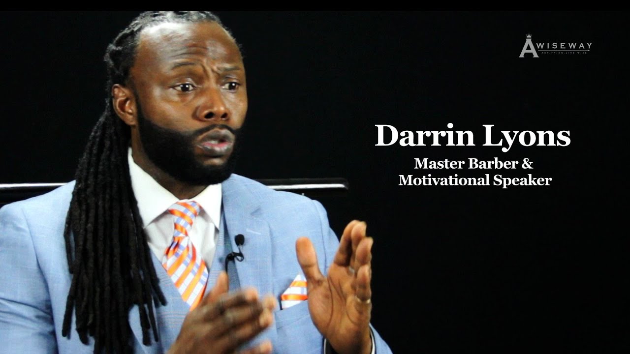 Master Barber, Darrin Lyons Stresses the Importance of Professionalism in Any Industry