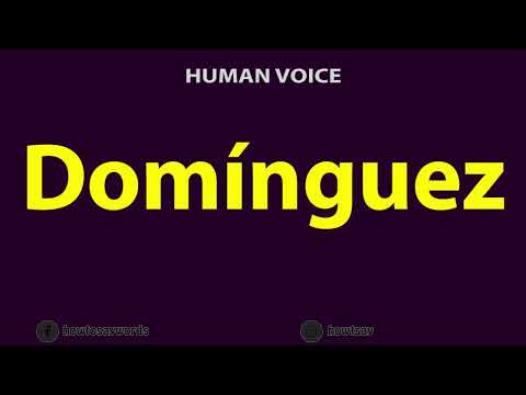 How to Pronounce Dominguez