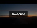 Lyrics + English | Siyabonga by Kabza De Small ft. Nontokozo Mkhize & Mthunzi