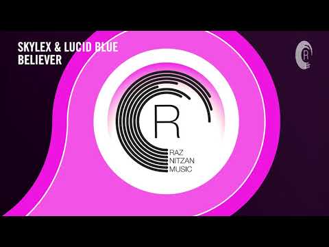 VOCAL TRANCE: Skylex & Lucid Blue - Believer (RNM) + LYRICS