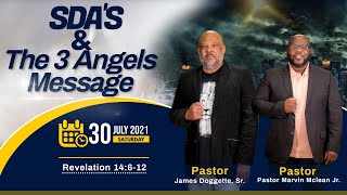 SDA' S & THE 3 ANGELS MESSAGE | PASTOR DOGGETTE & PASTOR MCLEAN