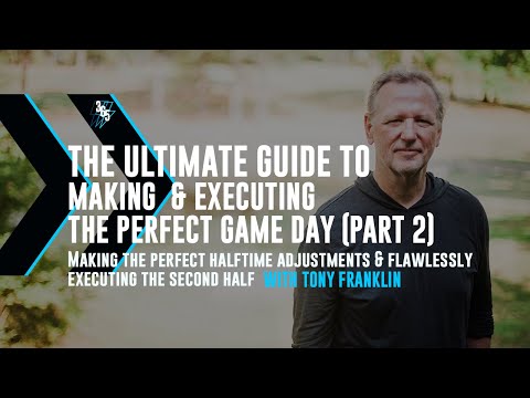 🔥 The Ultimate Guide to Gameday Part 2:  Halftime Adjusts to Flawlessly Execute the Second Half 🔥