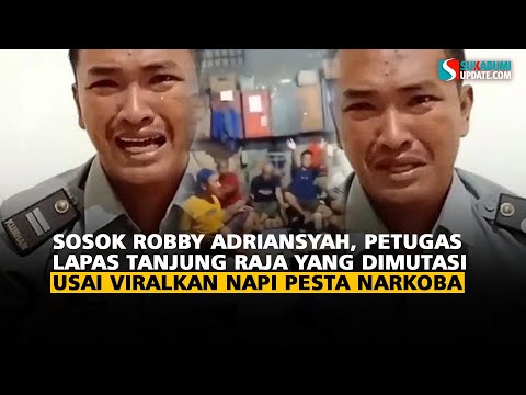 Sosok Robby Adriansyah, Petugas Lapas Tanjung Raja yang Dimutasi Usai Viralkan Napi Pesta Narkoba