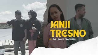 Download lagu Juki Dawa feat Kessi - janji tresno mp3