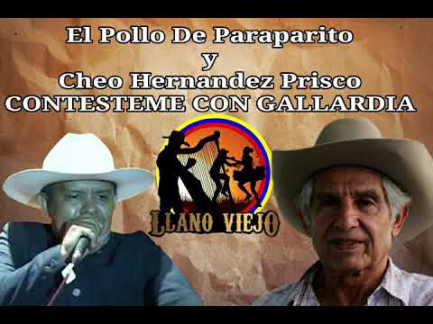 EL POLLO DE PARAPARITO  Y CHEO HERNANDEZ PRISCO CONSTETEME CON GALLARDÍA