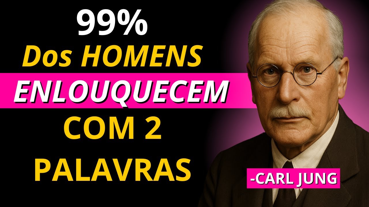 CARL JUNG | Duas palavras que farão você ser inegavelmente IRRESISTÍVEL para qualquer homem
