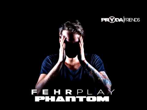 Fehrplay - Phantom [Pryda Friends]
