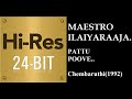 Pattu Poove 24Bit Hires I I Chembaruthi 1992 I I Ilaiyaraaja I I Mano I I S Janaki