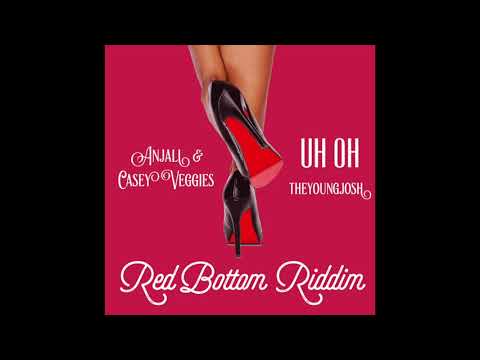 theyoungjosh X Anjali & Casey Veggies - Uh Oh ! (REMIX) (RED BOTTOM RIDDIM)