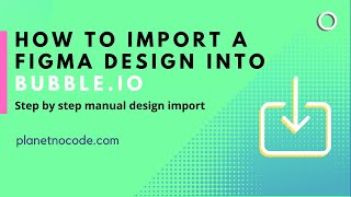 How to import a Figma design into Bubble step by step guide thumbnail