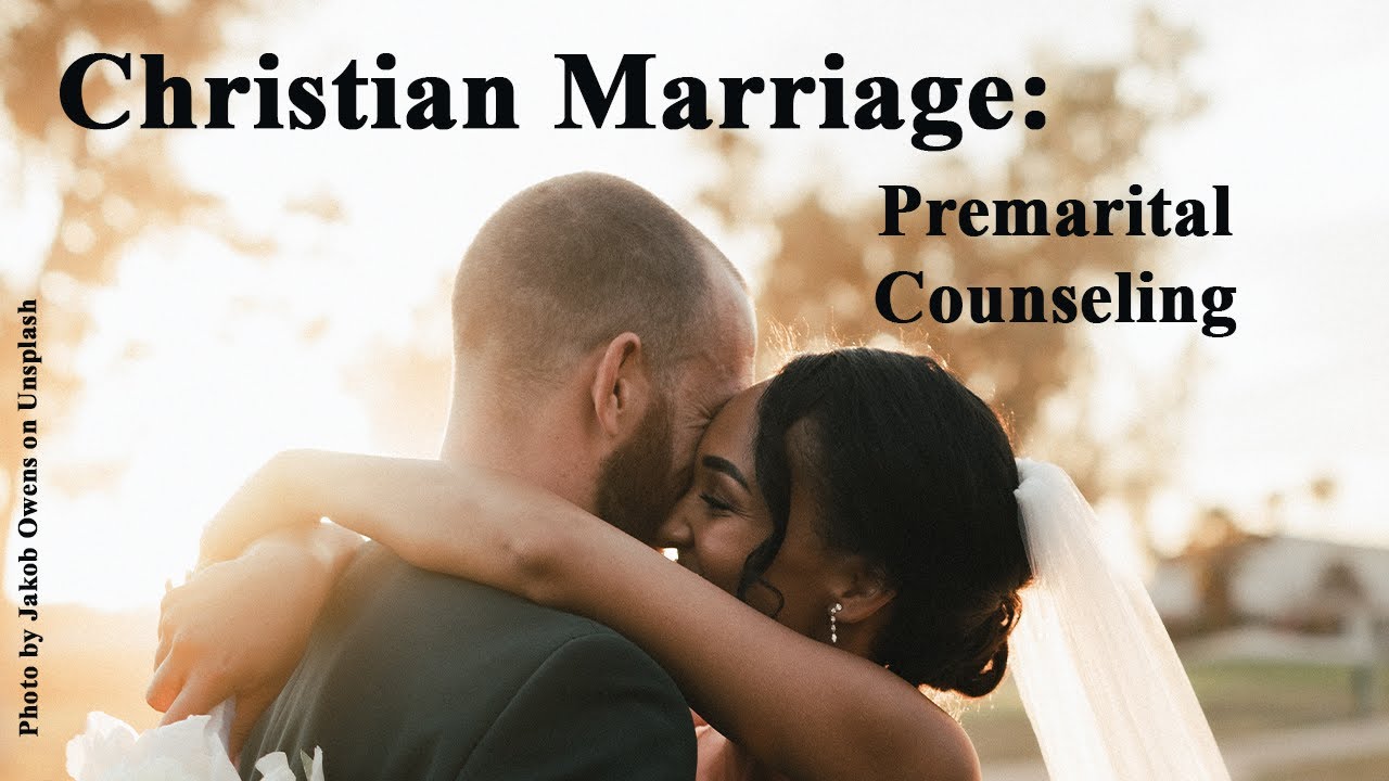Christian Marriage: Premarital Counseling