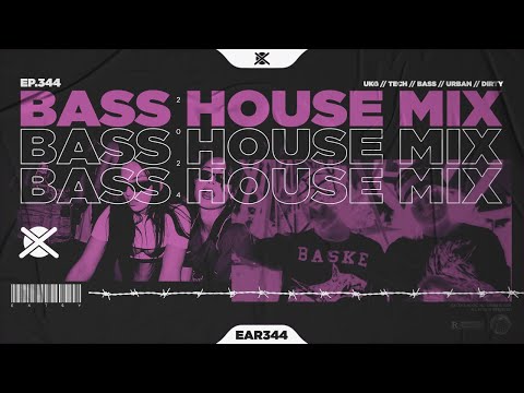 New Bass House & UK Garage Bass Mix 2024 💣 | EAR #344