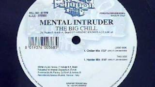 Mental Intruder - The Big Chill