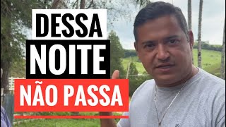 VAMOS TER QUE FAZER PLANTÃO ESSA NOITE NO SÍTIO! 