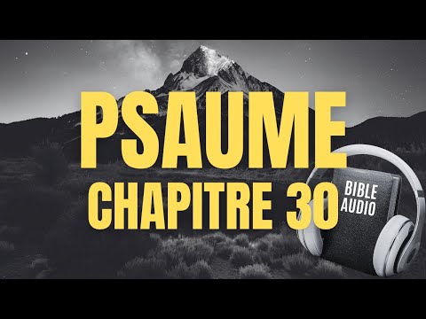 PSAUME 30 | LA BIBLE AUDIO avec textes
